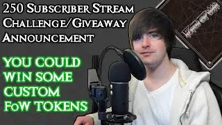 250 Subscriber Stream Challenge/Giveaway Announcement
