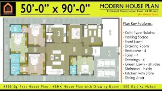 50 x 90 Ghar ka Naksha | 4500 Sqft House Plan | 500 Gaj ka Makan | 4BHK Modern House Plan ||