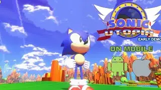 Sonic Utopia Mobile Showcase!