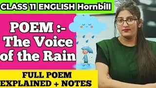 The voice of rain class 11|The voice of rain class 11 in hindi|Class 11 english