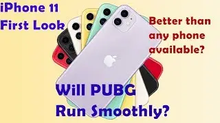 Will PUBG Run Smoothly in iPhone 11????? Let's find out!!!!
