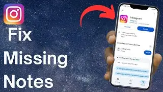How To Fix Missing Instagram Notes In 2026