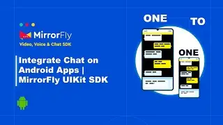 Integrate Chat on Android Apps | MirrorFly UIKit SDK