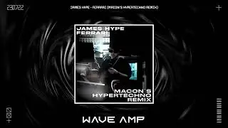 James Hype - Ferrari (Macon's HYPERTECHNO Remix)