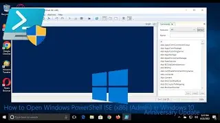 How to Open Windows PowerShell ISE (x86) (Admin) in Windows 10 Anniversary Update