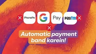 automatic payment band Karen ! Phonepe Google Pay Paytm