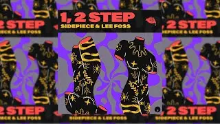 SIDEPIECE & Lee Foss - 1, 2 Step (Original Mix)