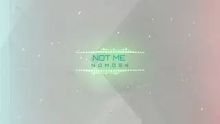 NoMosk - Not Me