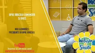 APAE ARACAJU COMEMORA 51 ANOS - PRESIDENTE DA ENTIDADE FALA SOBRE O ASSUNTO