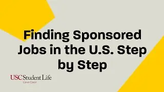 Finding Sponsored Jobs in the U.S. Step By Step  - Fall 2024