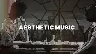 Aesthetic Music [sad lofi/lofi mix] Vietra