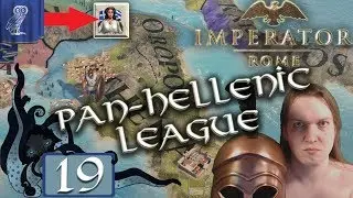 Building Spree | Imperator Rome | Pan-Hellenic League | #19 | Let's Play Gameplay