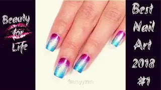 New Nail Art 2018 💄 💍 Best Nail Art Designs On Instagram Compilation │#1