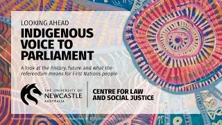 Looking Ahead - Indigenous Voice to Parliament.