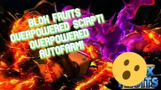 BLOX FRUITS OVERPOWERED SCRIPT! AUTOFARM, SUPER ATTACK SPEED AND MANY MORE! [WORKING 2022]