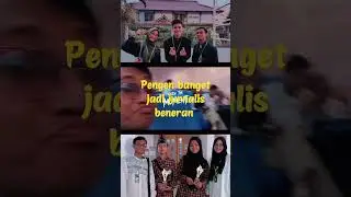 pengen banget jadi jurnalis beneran