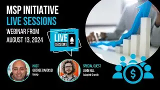 MSP INITIATIVE LIVE WITH JOHN HILL FROM ADAPTED GROWTH