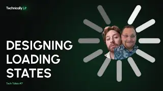 Design great loading states: what items should my skeleton display? | Tech Takes