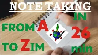 ZIM ultimate note taking guide in 26 minutes (A power user perspective) | your own personal wiki