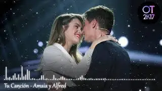 Tu Canción - Amaia y Alfred (Gala Eurovisión) OT 2017 [Audio de Estudio]