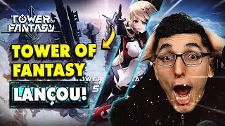 JOGUE AGORA - LANÇAMENTO OFICIAL I TOWER OF FANTASY