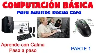 Computacion Basica Adultos desde Cero para principiantes 2026, parte 1