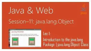 java.lang.Object | #1 |  Introduction to the java.lang Package | java.lang.Object Class