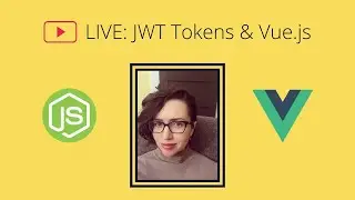 Livestream: JWT Tokens in Vue.js & Node | Full-Stack JavaScript Application