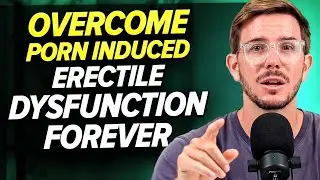 How To Overcome Porn Induced Erectile Dysfunction