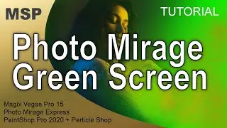 PhotoMirage Green Screen - Tutorial