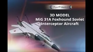 3D Model MiG 31A Foxhound Soviet Interceptor Aircraft Review