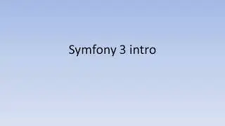 1 Symfony 3 intro