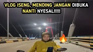 VLOG ISENG!!! JANGAN DIBUKA NANTI NYESAL