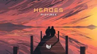 MIDVIBES - Heroes
