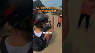 Getting Scammed in Vietnam 🇻🇳 