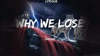 CARTOON - Why we lose - NCS (Lyrics)