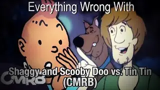 Everything Wrong With: Shaggy and Scooby Doo vs Tintin (by CMRB)