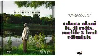 Halo Yagami - Sukuma Mkami feat. DJ Radix, Sundile & Lwah Ndlunkulu (Official Audio)