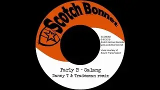 Parly B - Galang (Danny T & Tradesman remix)
