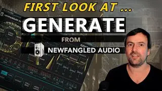 First Look at Generate from Newfangled Audio