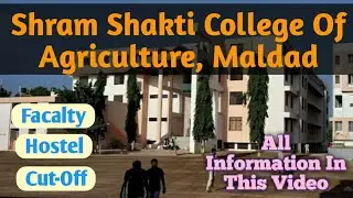 Shramshakti College of Agriculture, Maldad || All information || 2022 || #agriculture