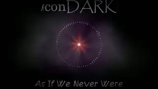 iconDARK - As If We Never Were - [Dark Ambient] - [2019]