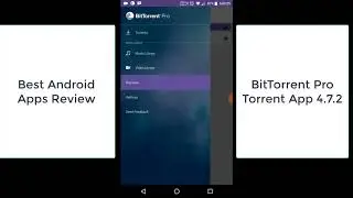 BitTorrent Pro Torrent App 4.7.2, Best Android Apps Review