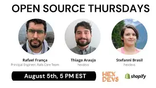 How to Contribute to Ruby on Rails with Rafael França | Open Source Thursdays
