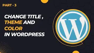 Change title, theme color and font in wordpress.