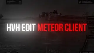 HVH EDIT | METEOR CLIENT - STORMHVH