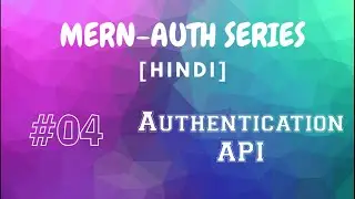[HINDI] #04 MERN Authentication