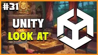 UNITY C# GAME DEVELOPMENT - LookAt | 2025 Beginner Course | EP 31
