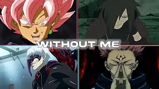 Without Me - Multi Anime Edit - Damn Kaneki - #2022 #fyp #shorts #madara #goku #kaneki #sukuna #jjk
