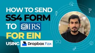 How to send SS4 Form to IRS for EIN by Fax